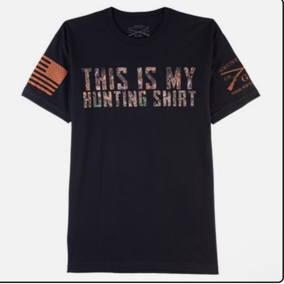 Grunt Style Other - Grunt Style This is My Hunting Shirt